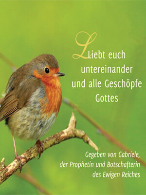 cover image of Liebt euch untereinander und alle Geschöpfe Gottes
